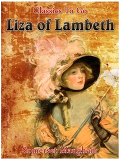 Liza of Lambeth by Somerset Maugham