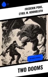Two Dooms - Frederik Pohl & Cyril M. Kornbluth