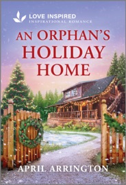An Orphan's Holiday Home - April Arrington