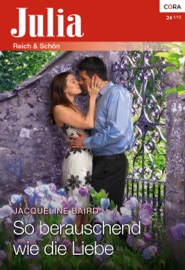 So berauschend wie die Liebe - Jacqueline Baird & Irmgard Sander