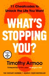 What’s Stopping You?