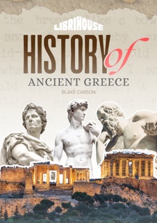 History of Ancient Greece by Blake Carson