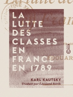 La Lutte des classes en France en 1789 by Karl Kautsky