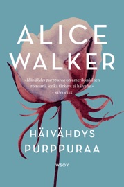 Häivähdys purppuraa - Alice Walker & Kersti Juva