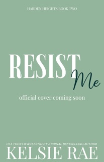 Resist Me by Kelsie Rae