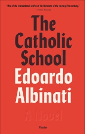The Catholic School - Edoardo Albinati