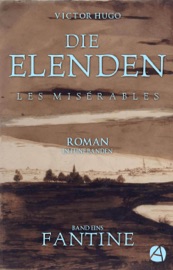 Die Elenden. Band Eins: Fantine - Victor Hugo