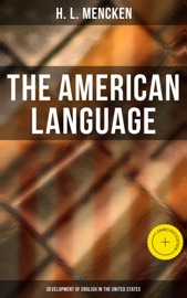 The American Language: Development of English in the United States