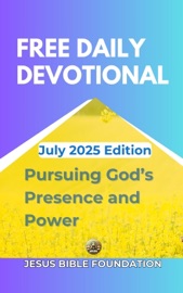 Free Daily Devotional July 2025 Edition - Jesus Bible Foundation