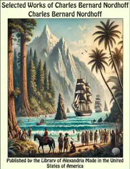 Selected Works of Charles Bernard Nordhoff