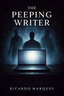 The Peeping Writer by Ricardo Marques