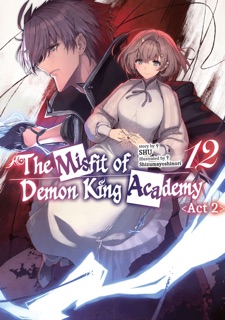 The Misfit of Demon King Academy: Volume 12 Act 2 (Light Novel) by shu