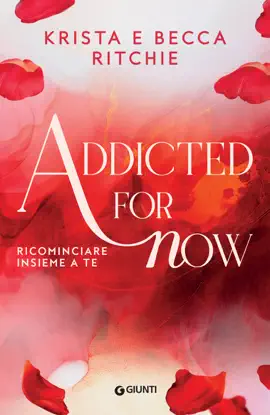 Addicted for now. Ricominciare insieme a te