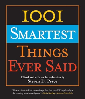 1001 Smartest Things Ever Said by Steven D. Price