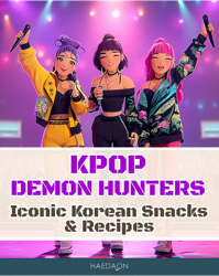 KPop Demon Hunters - Iconic Korean Snacks & Recipes