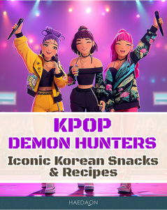 KPop Demon Hunters - Iconic Korean Snacks &amp; Recipes - Eunhee Lee Cover Art