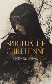 Spiritualité Chrétienne : Trois Ouvrages Classiques - Saint Francis de Sales, Louis Segond & Thomas à Kempis