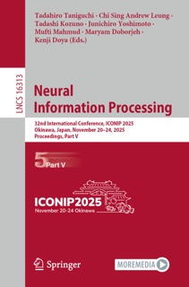 Neural Information Processing by Tadahiro Taniguchi, Chi Sing Andrew Leung, Tadashi Kozuno, Junichiro Yoshimoto, Mufti Mahmud, Maryam Doborjeh & Kenji Doya