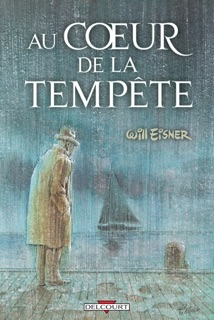 Au coeur de la tempête by Will Eisner
