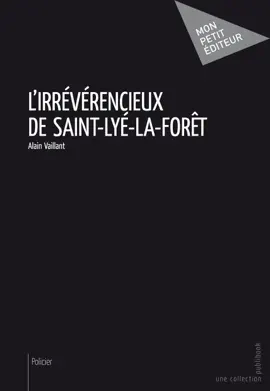 Read: Book L'Irrévérencieux de Saint-Lyé-la-forêt