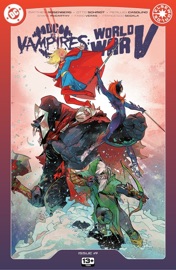 DC vs Vampires: World War V (2024-) #9 - Matthew Rosenberg, Shane McCarthy, Otto Schmidt, Fábio Veras & French Carlomagno