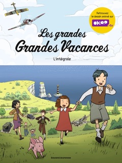 Les grandes Grandes Vacances - Intégrale by Gwénaëlle Boulet, Émile Bravo & Delphine Maury