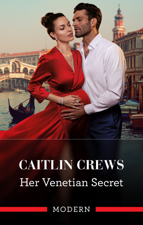 Her Venetian Secret - Caitlin Crews Cover Art