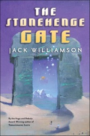 The Stonehenge Gate - Jack Williamson