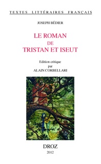 Le Roman de Tristan et Iseut by Joseph Bédier & Alain Corbellari