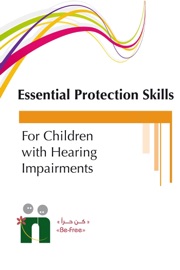 Training Guide On Essential Protection Skills for Children with Hearing Impairment - Be-Free Program