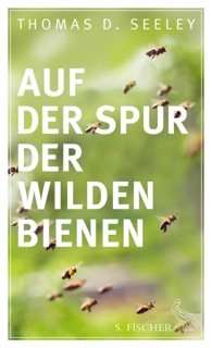 Auf der Spur der wilden Bienen by Thomas D. Seeley