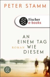An einem Tag wie diesem - Peter Stamm