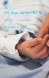2021. Schöne Neue Welt - Wilhelm Grimm
