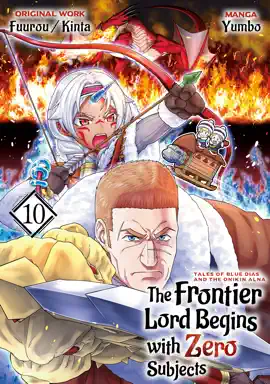 The Frontier Lord Begins with Zero Subjects (Manga): Tales of Blue Dias and the Onikin Alna: Volume 10