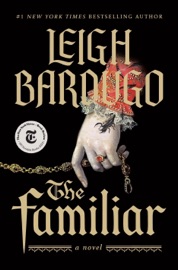 The Familiar - Leigh Bardugo