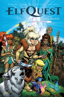 ElfQuest: The Final Quest by Wendy Pini & Richard Pini