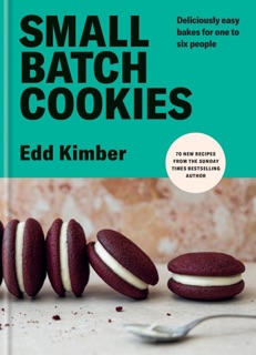 Small Batch Cookies by Edd Kimber