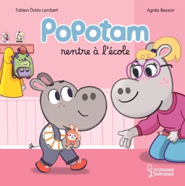 Popotam rentre à l'école - Agnès Besson & Fabien Öckto-Lambert