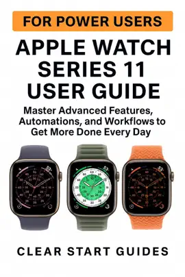 Apple Watch Series 11 User Guide for Power Users