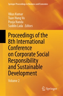 Proceedings of the 8th International Conference on Corporate Social Responsibility and Sustainable Development by Vikas Kumar, Tuấn Hùng Vũ, Pooja Nanda & Suddin Lada