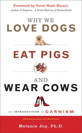 Read: Why We Love Dogs, Eat Pigs, and Wear Cows Book