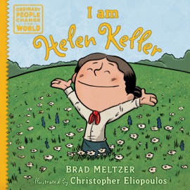 I am Helen Keller - Brad Meltzer & Christopher Eliopoulos