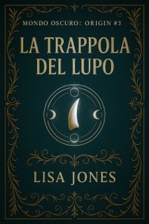 La Trappola del Lupo by Lisa Jones