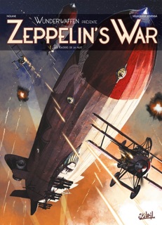 Wunderwaffen présente Zeppelin's war T01 - Les Raiders de la nuit by Richard D. Nolane