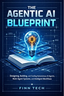THE AGENTIC AI BLUEPRINT by finn tech