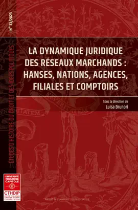 Read: La dynamique juridique des réseaux marchands : Hanses, nations, Book agences, filiales et comptoirs