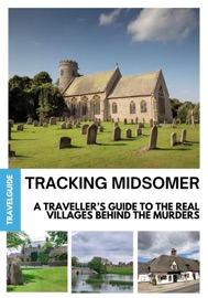 Tracking Midsomer: A Traveller’s Guide to the Real Villages Behind the Murders - Alice Walker