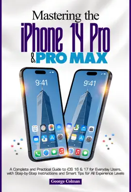 Mastering the iPhone 14 Pro & Pro Max