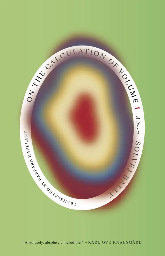 On the Calculation of Volume (Book I): Shortlisted for the 2025 International Booker Prize