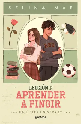 Read: Lección 1: Aprender a Fingir (Hall Beck University 1) Book